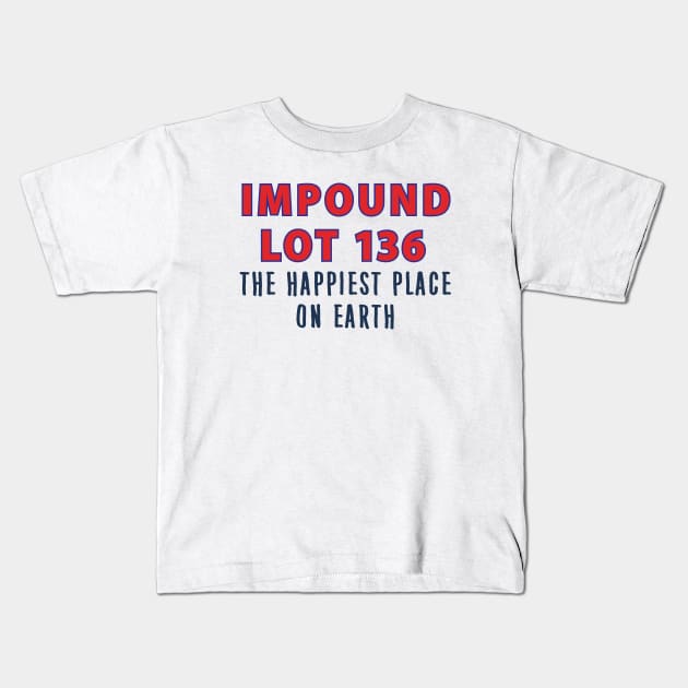 Impound Lot 136 Kids T-Shirt by Eugene and Jonnie Tee's